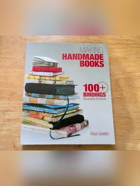 Making Handmade Books - 100+ Bindings